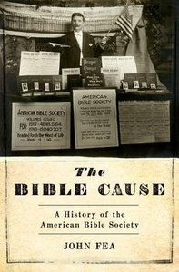 The Bible Cause: A History of the American Bible Society The Bible Cause: A History of the American Bible Society