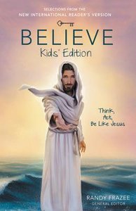 NIRV Believe Kids Edition (Believe (Zondervan) Series) NIRV Believe Kids Edition (Believe (Zondervan) Series)