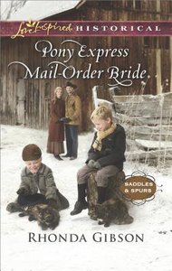 Pony Express Mail-Order Bride (Saddles and Spurs) (Love Inspired Series Historical) Pony Express Mail-Order Bride (Saddles and Spurs) (Love Inspired Series Historical)