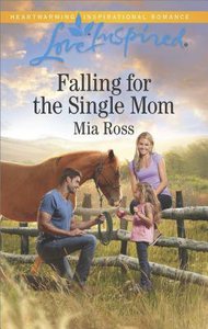 Falling For the Single Mom (Oaks Crossing) (Love Inspired Series) Falling For the Single Mom (Oaks Crossing) (Love Inspired Series)