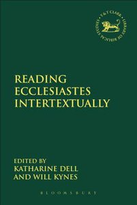Reading Ecclesiastes Intertextually (Library Of Hebrew Bible/old Testament Studies Series) Reading Ecclesiastes Intertextually (Library Of Hebrew Bible/old Testament Studies Series)