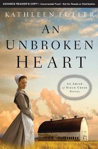 An Unbroken Heart (#02 in An Amish Of Birch Creek Novel Series) An Unbroken Heart (#02 in An Amish Of Birch Creek Novel Series)