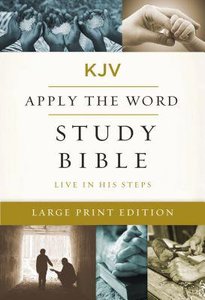 KJV Large Print Apply the Word Study Bible KJV Large Print Apply the Word Study Bible