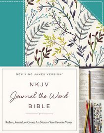 NKJV Journal the Word Bible Blue Floral NKJV Journal the Word Bible Blue Floral