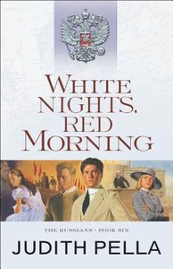 White Nights, Red Morning (#06 in Russians Series) White Nights, Red Morning (#06 in Russians Series)