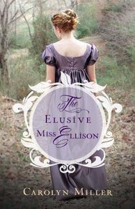 The Elusive Miss Ellison (#01 in Regency Brides: A Legacy Of Grace Series) The Elusive Miss Ellison (#01 in Regency Brides: A Legacy Of Grace Series)