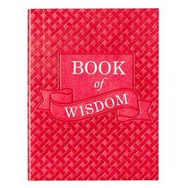 Book of Wisdom (Bright Pink Luxleather) (Pocket Inspirations Series) Book of Wisdom (Bright Pink Luxleather) (Pocket Inspirations Series)