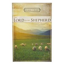 The Lord is My Shepherd (Words Of Hope Series) The Lord is My Shepherd (Words Of Hope Series)