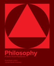 Philosophy: A Short, Visual Introduction Philosophy: A Short, Visual Introduction