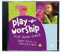 Play-N-Worship For Toddlers and Twos Play-N-Worship For Toddlers and Twos