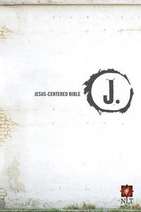 NLT Jesus Centered Bible NLT Jesus Centered Bible
