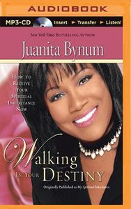 Walking in Your Destiny (Abridged, Mp3) Walking in Your Destiny (Abridged, Mp3)