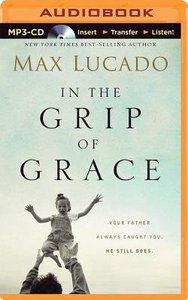 In the Grip of Grace (Unabridged, Mp3) In the Grip of Grace (Unabridged, Mp3)
