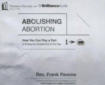 Abolishing Abortion (Unabridged 8 Cds) Abolishing Abortion (Unabridged 8 Cds)