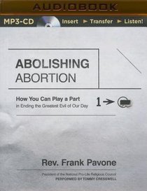 Abolishing Abortion (Unabridged, Mp3) Abolishing Abortion (Unabridged, Mp3)