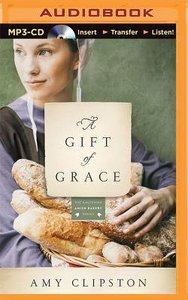 A Gift of Grace (Unabridged, MP3) (#01 in Kauffman Amish Bakery Audiobook Series) A Gift of Grace (Unabridged, MP3) (#01 in Kauffman Amish Bakery Audiobook Series)