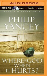 Where is God When It Hurts? (Unabridged, Mp3) Where is God When It Hurts? (Unabridged, Mp3)