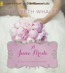 A June Bride (Unabridged, 2 CDS) (#07 in A Year Of Weddings Novella Series Audio) A June Bride (Unabridged, 2 CDS) (#07 in A Year Of Weddings Novella Series Audio)
