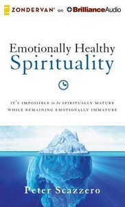 Emotionally Healthy Spirituality (Unabridged, 9 Cds) Emotionally Healthy Spirituality (Unabridged, 9 Cds)