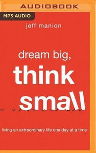 Dream Big, Think Small (Unabridged, Mp3) Dream Big, Think Small (Unabridged, Mp3)
