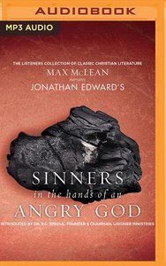 Jonathan Edwards Sinners in the Hand of An Angry God (Unabridged, Mp3) Jonathan Edwards Sinners in the Hand of An Angry God (Unabridged, Mp3)