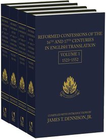 Reformed Confessions of the 16Th and 17Th Centuries Volume 1-4 Set Reformed Confessions of the 16Th and 17Th Centuries Volume 1-4 Set