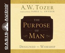 The Purpose of Man (Unabridged, 4 Cds) The Purpose of Man (Unabridged, 4 Cds)