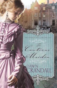 Cautious Maiden (#04 in Everstone Chronicles Series) Cautious Maiden (#04 in Everstone Chronicles Series)