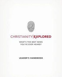 Christianity Explored: Leaders Handbook (2016) Christianity Explored: Leaders Handbook (2016)
