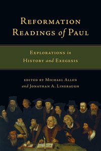 Reformation Readings of Paul Reformation Readings of Paul