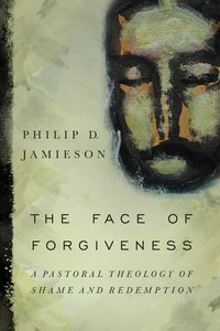 The Face of Forgiveness The Face of Forgiveness