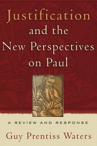 Justification and the New Perspectives on Paul Justification and the New Perspectives on Paul