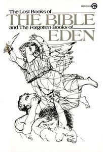 Lost Books of the Bible & the Forgotten Books of Eden Lost Books of the Bible & the Forgotten Books of Eden
