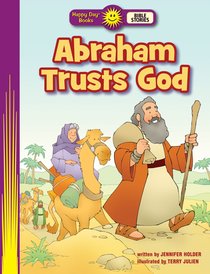 Abraham Trusts God (Happy Day: Bible Stories Series) Abraham Trusts God (Happy Day: Bible Stories Series)