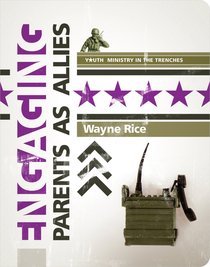 Engaging Parents as Allies (Youth Ministry In The Trenches Series) Engaging Parents as Allies (Youth Ministry In The Trenches Series)