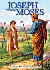 Joseph and Moses (Standard Bible Storybook Series) Joseph and Moses (Standard Bible Storybook Series)