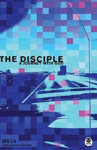 The Disciple (#2.4 in Design For Discipleship Series) The Disciple (#2.4 in Design For Discipleship Series)