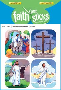Jesus Died and Lives (6 Sheets, 24 Stickers) (Stickers Faith That Sticks Series) Jesus Died and Lives (6 Sheets, 24 Stickers) (Stickers Faith That Sticks Series)