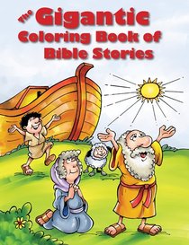 Gigantic Colouring Book of Bible Stories Gigantic Colouring Book of Bible Stories
