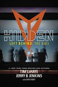 Hidden (#03 in Left Behind: The Young Trib Force Series) Hidden (#03 in Left Behind: The Young Trib Force Series)
