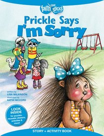 Prickle Says Im Sorry (Incl. Stickers & Puzzles) (Faith That Sticks Story & Activity Book Series) Prickle Says Im Sorry (Incl. Stickers & Puzzles) (Faith That Sticks Story & Activity Book Series)