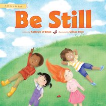 Be Still (Sit For A Bit Series) Be Still (Sit For A Bit Series)