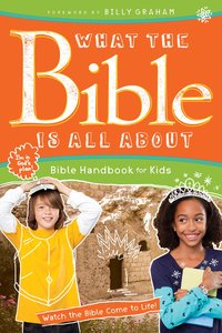 What the Bible is All About What the Bible is All About
