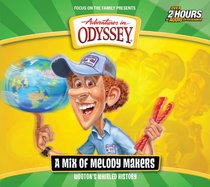 A Mix of Melody Makers (#02 in Adventures In Odyssey Wootens Whirled History Series) A Mix of Melody Makers (#02 in Adventures In Odyssey Wootens Whirled History Series)