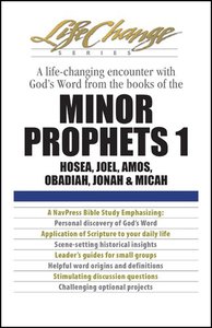 Minor Prophets 1 (Lifechange Study Series) Minor Prophets 1 (Lifechange Study Series)