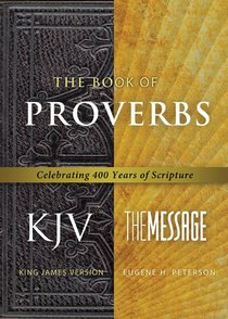 Message/Kjv Parallel Book of Proverbs Message/Kjv Parallel Book of Proverbs