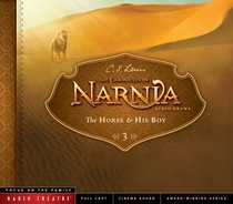 The Horse and His Boy (Unabridged) (#03 in Chronicles Of Narnia Audio Series) The Horse and His Boy (Unabridged) (#03 in Chronicles Of Narnia Audio Series)