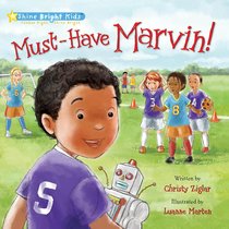 Must-Have Marvin! (Shine Bright Kids Series) Must-Have Marvin! (Shine Bright Kids Series)