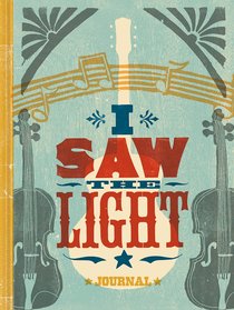 Signature Journal: I Saw the Light Signature Journal: I Saw the Light