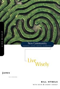 James - Live Wisely (New Community Study Series) James - Live Wisely (New Community Study Series)